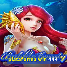 plataforma win 444